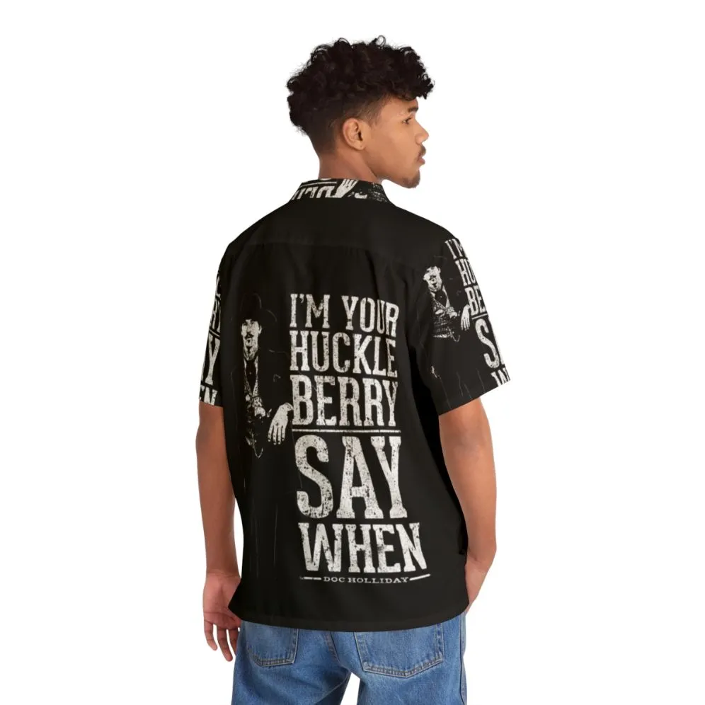 "I'm Your Huckleberry" Tombstone-Inspired Hawaiian Shirt